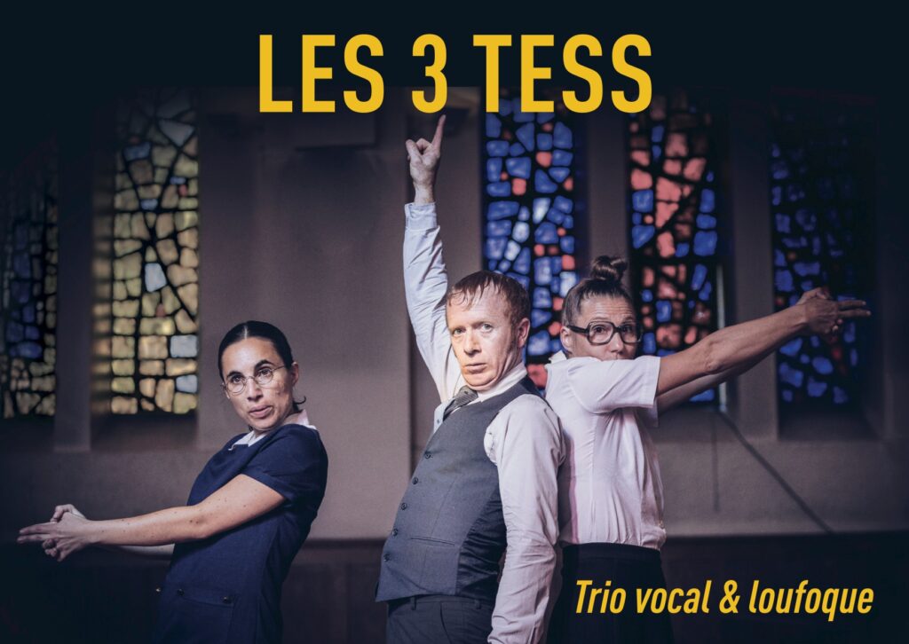 les 3 Tess chorale loufoque