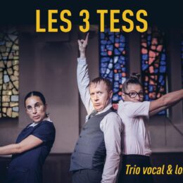 les 3 Tess chorale loufoque